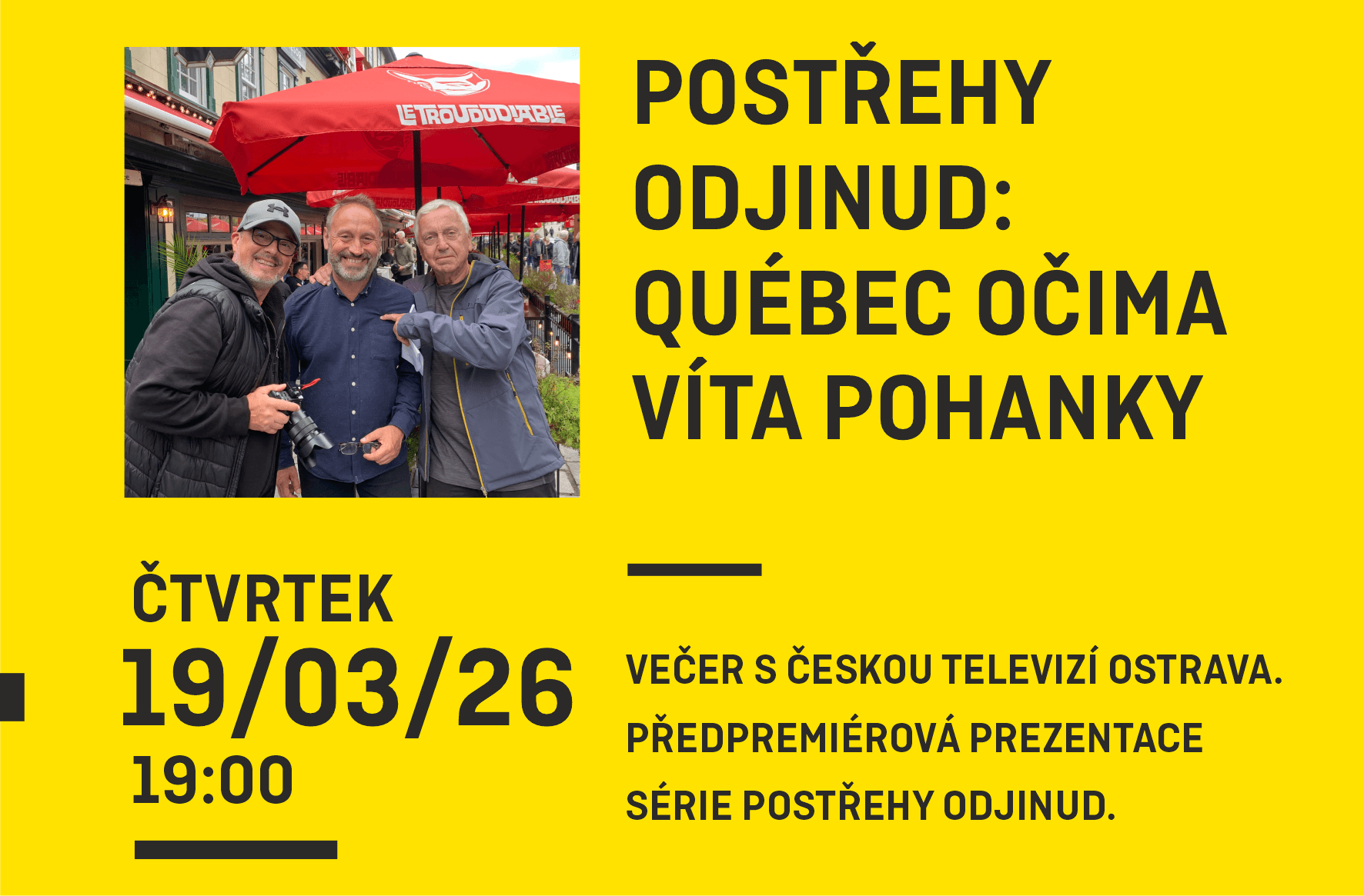 Večer s Českou televizí Postřehy odjinud: Québec očima Víta Pohanky photo